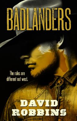 Badlanders - Robbins, David