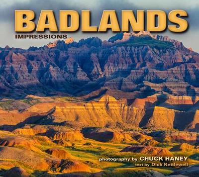 Badlands Impressions - Haney, Chuck (Photographer), and Kettlewell, Dick