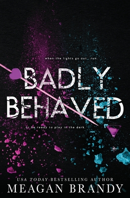 Badly Behaved - Brandy, Meagan