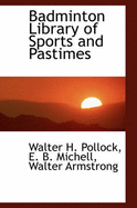 Badminton Library of Sports and Pastimes