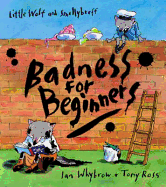 Badness for Beginners