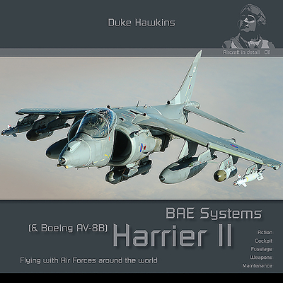 Bae Harrier GR7/GR9 & Boeing AV-8B Harrier II Plus: Aircraft in Detail - Pied, Robert, and Deboeck, Nicolas