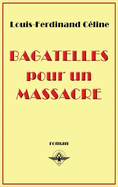 Bagatelles Pour Un Massacre