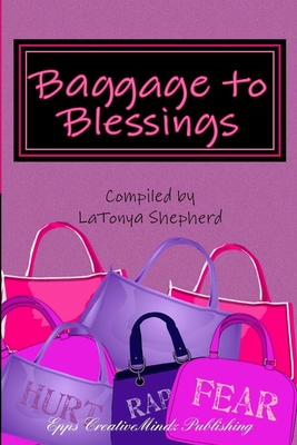 Baggage to Blessings - Acadia Thomas, Tracey, and Martin, Stephanie, and Hodgson, Farrah