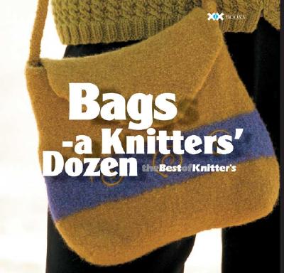 Bags: A Knitter's Dozen - Rowley, Elaine (Editor)