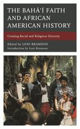 Bah'? Faith and African American History: Creating Racial and Religious Diversity