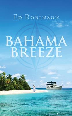 Bahama Breeze - Robinson, Ed