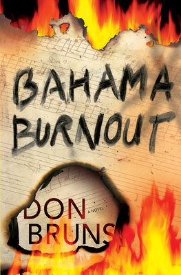 Bahama Burnout: A Mick Sever Mystery Volume 3 - Bruns, Don