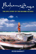 Bahama Saga: The Epic Story of the Bahama Islands