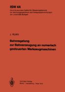 Bahnregelung Zur Bahnerzeugung an Numerisch Gesteuerten Werkzeugmaschinen