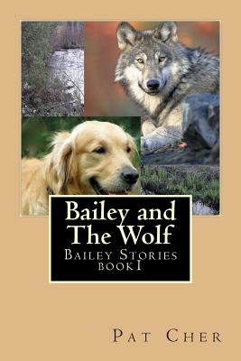 Bailey and The Wolf - Cher, Pat