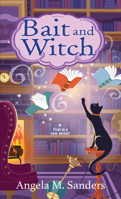 Bait and Witch - Sanders, Angela M
