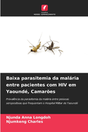 Baixa parasitemia da malria entre pacientes com HIV em Yaound?, Camar?es