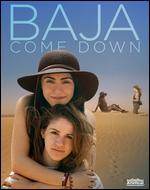 Baja Come Down
