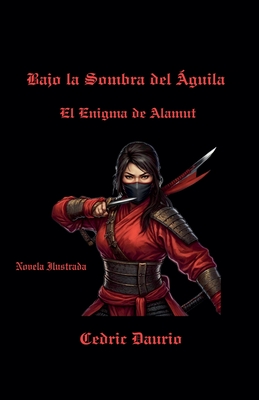 Bajo la Sombra del ?guila- El Enigma de Alamut - Daurio, Cedric