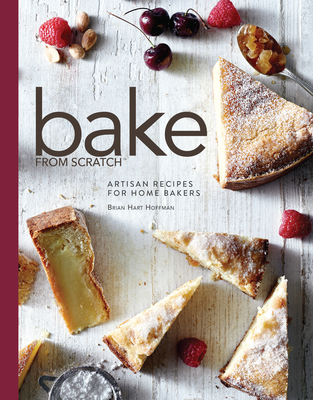 Bake from Scratch: Artisan Recipes for the Home Baker - Hoffman, Brian Hart (Editor)