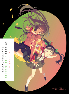 Bakemonogatari, Part 1 (Novel): Monster Tale - Nisioisin