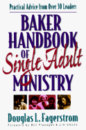 Baker Handbook of Single Adult Ministry - Fagerstrom, Douglas L (Editor)