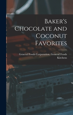 Baker's Chocolate and Coconut Favorites - General Foods Corporation General Fo (Creator)