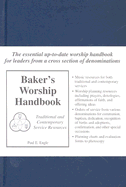Baker's Worship Handbook: Traditional and Contemporary Service Resources