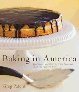 Baking in America: Traditional and Contemporary Favorites from the Past 200 Years