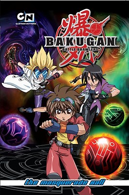 Bakugan Battle Brawlers 2: The Masquerade Ball - Cartoon Network