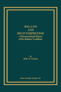 Balaam and His Interpreters: A Hermeneutical History of the Balaam Traditions