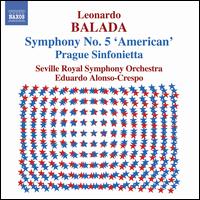 Balada: Symphony No. 5 'American'; Prague Sinfonietta - Real Orquesta Sinfonica de Sevilla; Eduardo Alonso-Crespo (conductor)