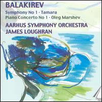 Balakirev: Symphony No. 1; Tamera - Oleg Marshev (piano); rhus Symphony Orchestra; James Loughran (conductor)