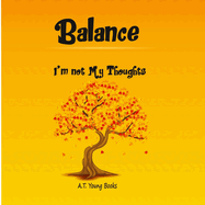 Balance: I am not My Thoughts