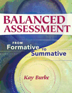 Balanced Assessment: From Formative to Summative