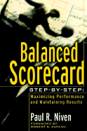 Balanced Scorecard Step by Step: Maximizing Performance and Maintaining Results - Niven, Paul R