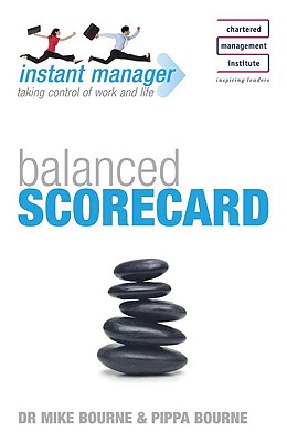 Balanced Scorecard - Bourne, Mike, Professor, and Bourne, Pippa