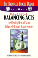 Balancing Acts: The Reality Behind State Balanced Budget Requirements