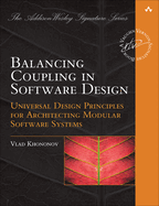 Balancing Coupling in Software Design: Successful Software Architecture in General and Distributed Systems