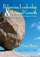 Balancing Leadership and Personal Growth: The School Administrator s Guide