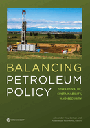 Balancing Petroleum Policy: Toward Value, Sustainability, and Security