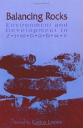 Balancing Rocks: Environment and Development in Zimbabwe