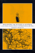 Balancing the Scales of Justice: Local Courts and Rural Society in Southwest France, 1750-1800