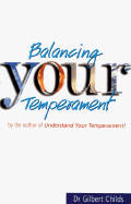 Balancing Your Temperament - Childs, Gilbert, Dr., and Gilbert, Childs