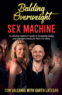 Balding Overweight Sex Machine