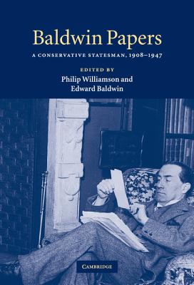 Baldwin Papers - Williamson, Philip (Editor), and Baldwin, Edward (Editor)