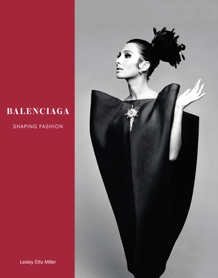 Balenciaga: Shaping Fashion - Miller, Lesley Ellis