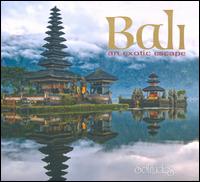 Bali: An Exotic Escape - Various Artists