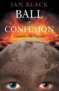 Ball of Confusion: Consider the Flipside