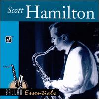 Ballad Essentials - Scott Hamilton