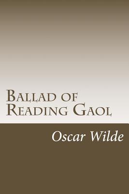 Ballad of Reading Gaol - Wilde, Oscar