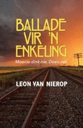 Ballade Vir 'N Enkeling