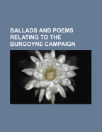 Ballads and poems relating to the Burgoyne campaign