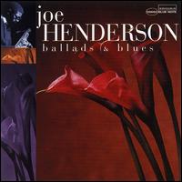 Ballads & Blues - Joe Henderson